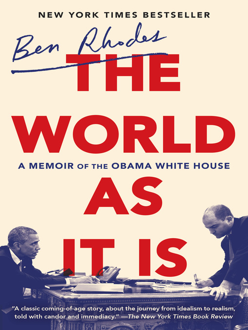 Title details for The World as It Is by Ben Rhodes - Available